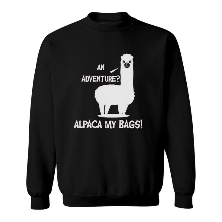 An Adventure Alpaca Bag Funny Vacation Sweatshirt