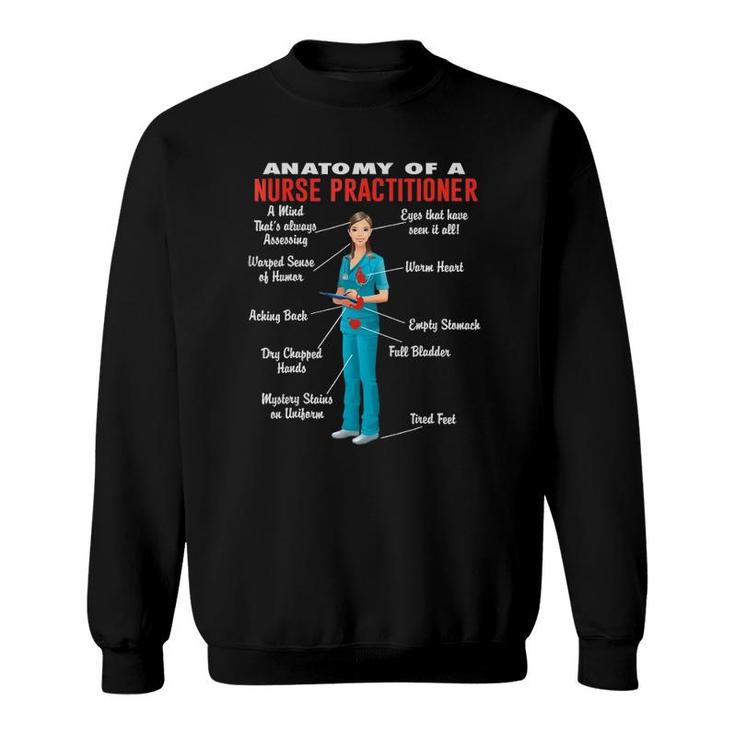 Anatomy Of A Nurse Practitioner - Nurse Practitioner Sweatshirt