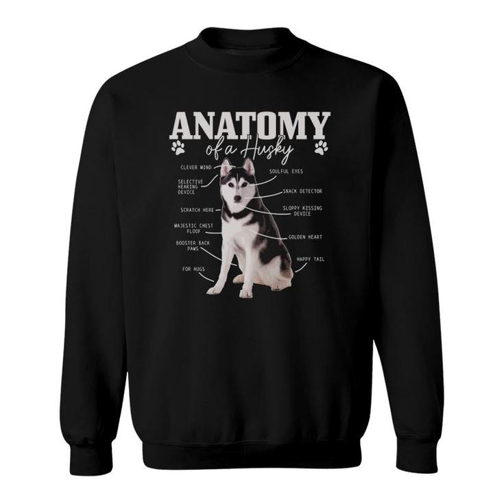 Anatomy Of A Siberian Husky Funny Cute Dog Husky Mom Dad Sweatshirt