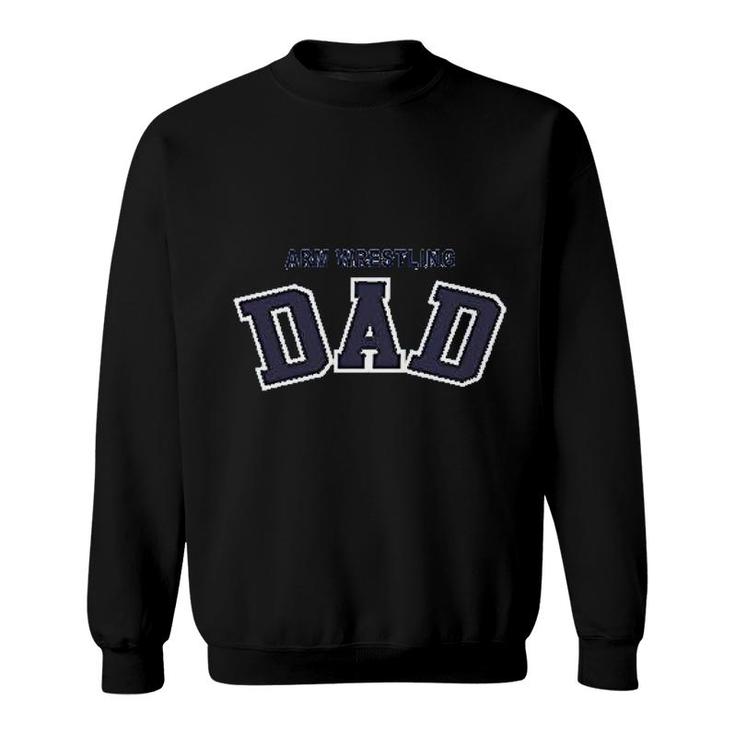 Arm Wrestling Dad Sweatshirt