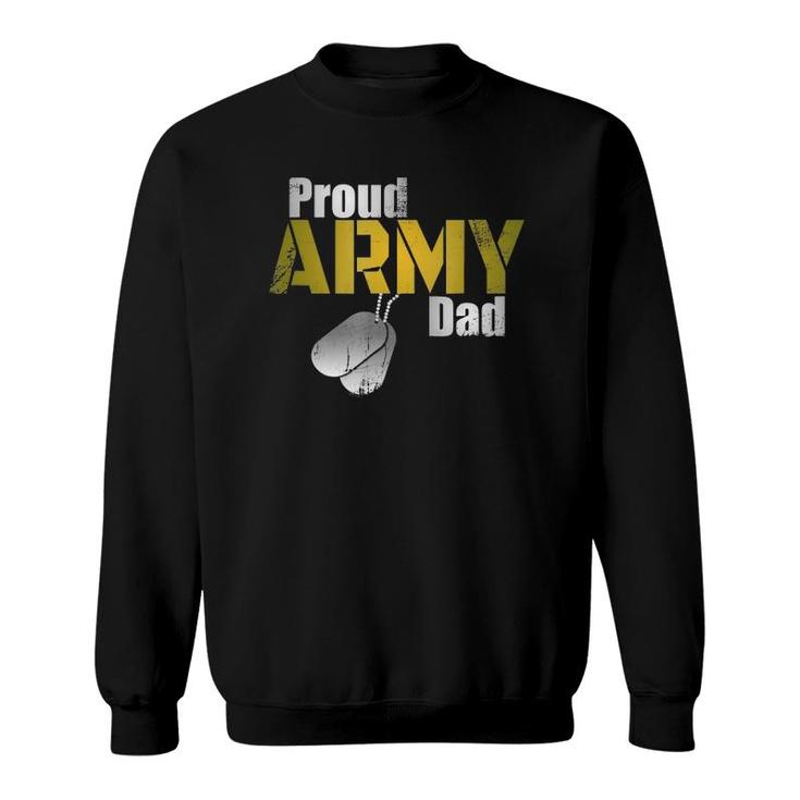 Army Dad  Proud Parent US Army Military Family Gift Sweatshirt