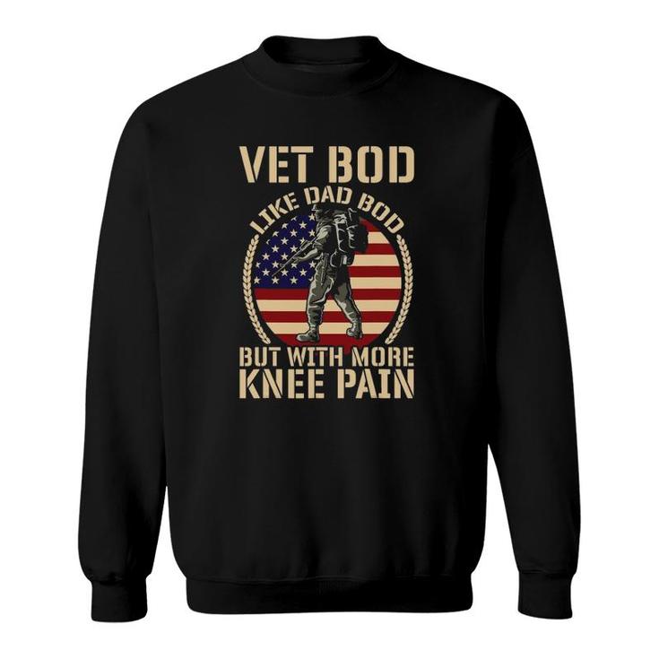 Army Navy Military I Veterans Day Vet Bod Like A Dad Bod Sweatshirt