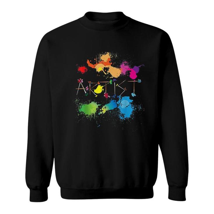 Artist Messy Painters Funny Paint Splatter Art  Sweatshirt