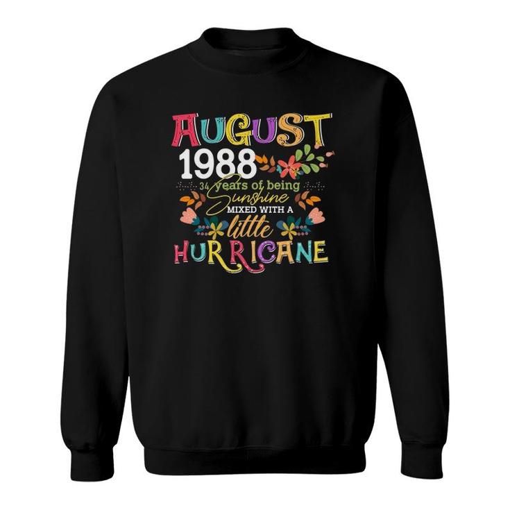 August Girls 1988 Funny 34Th Birthday 34 Years Old Birthday Sweatshirt