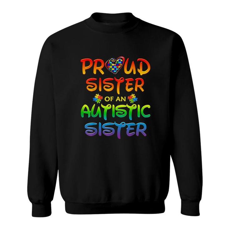 Autism Awareness Family Proud Sister Of Autistic Sister Sweatshirt