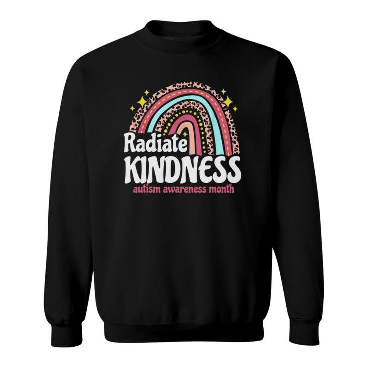 Autism Awareness Month Radiate Kindness Teacher Rainbow Sweatshirt