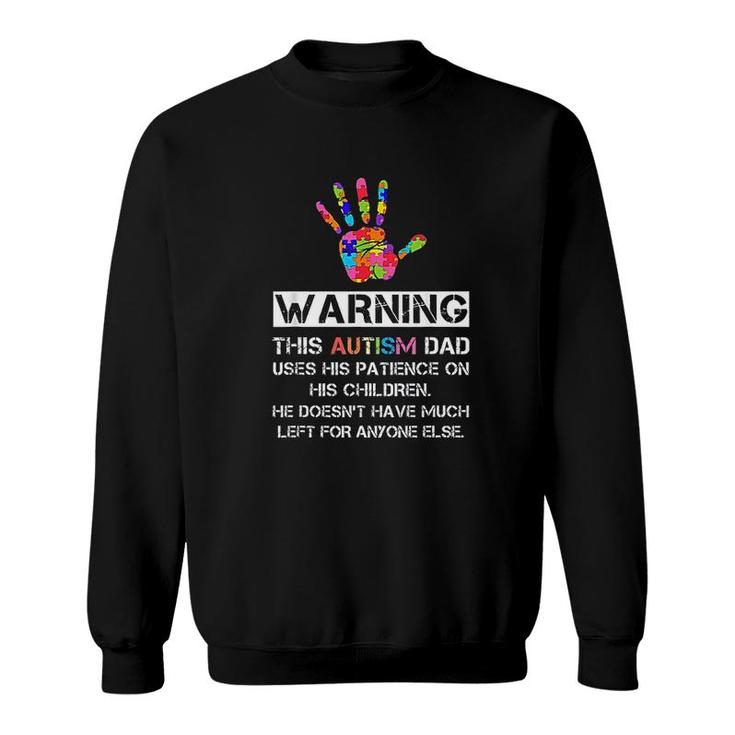 Autism Awareness Warning This Autism Dad Sweatshirt