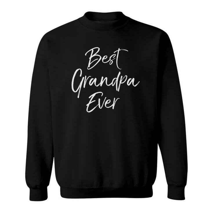 Awesome Grandfather Gift From Grandkids Best Grandpa Ever Sweatshirt