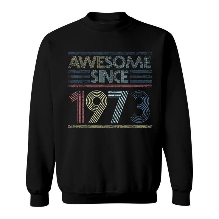 Awesome Since 1973 Sweatshirt