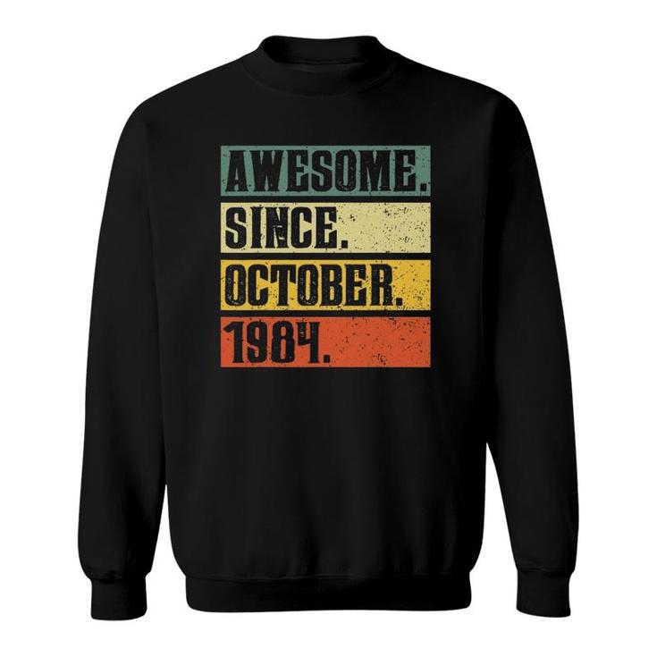 Awesome Since October 1984 Vintage 37Th Birthday Gifs Sweatshirt