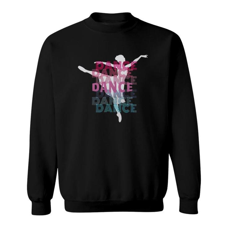 Ballet Dance With Ballerina Silhouette Retro Look Lettering 20 Balle Ballerina Sweatshirt