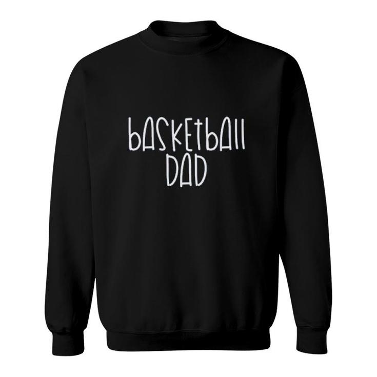 Basketball Dad Gift Sweatshirt