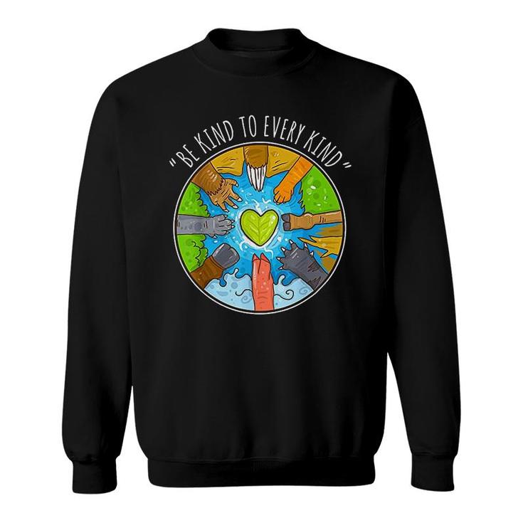 Be Kind To Every Kind Animal Lovers Sweatshirt