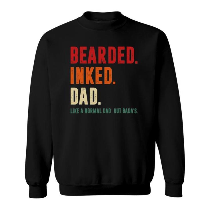Bearded Inked Dad Like Normal Dad Grandparents Day Gift Sweatshirt