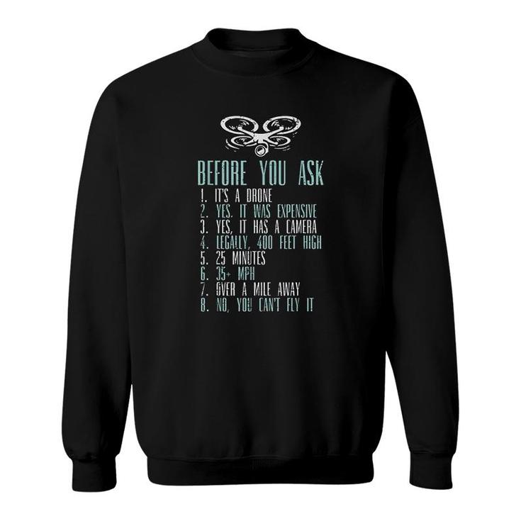 Before You Ask Drone Quadcopter Sweatshirt