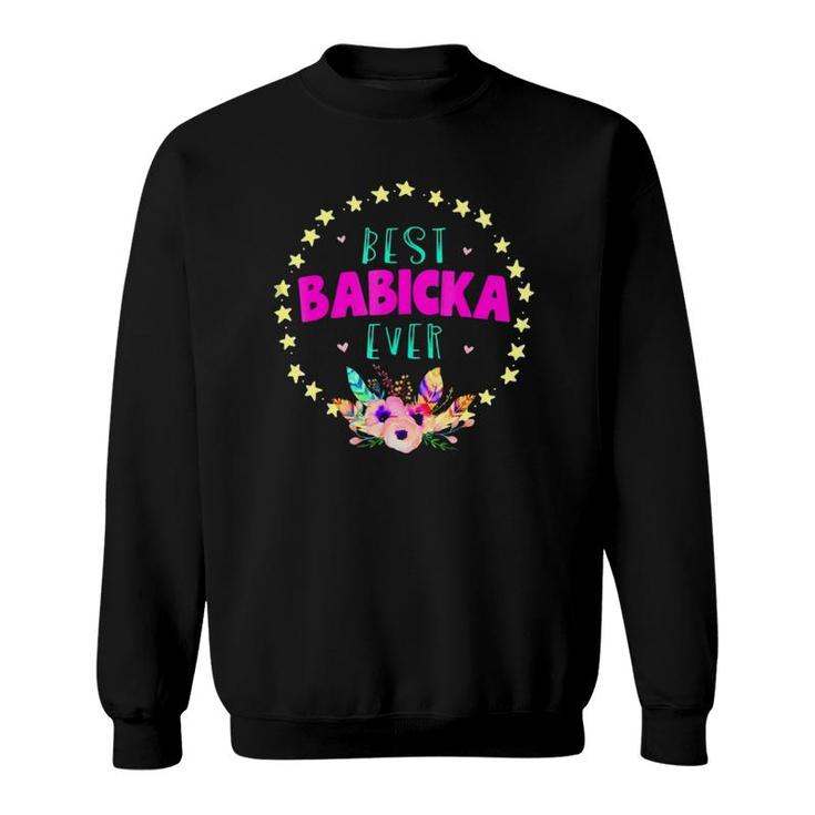 Best Babicka Ever For Slovakian Grandmothers Sweatshirt