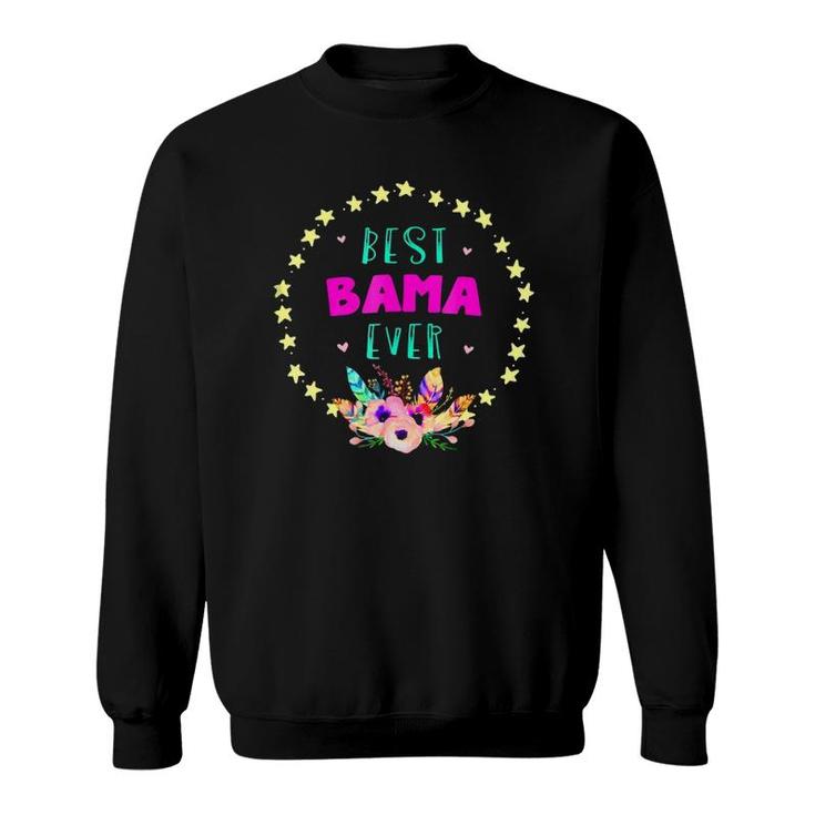Best Bama Ever For Bama Grandmothers Sweatshirt