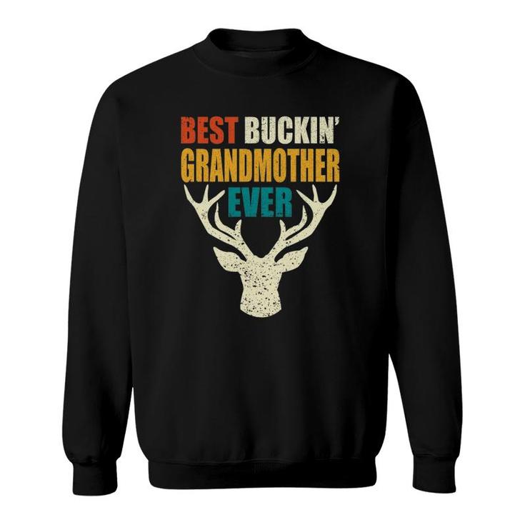 Best Buckin' Grandmother Ever  Hunting Bucking Mother Sweatshirt