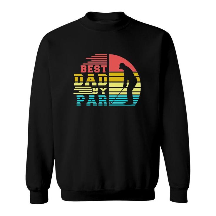 Best Dad By Par Retro Sunset Sweatshirt