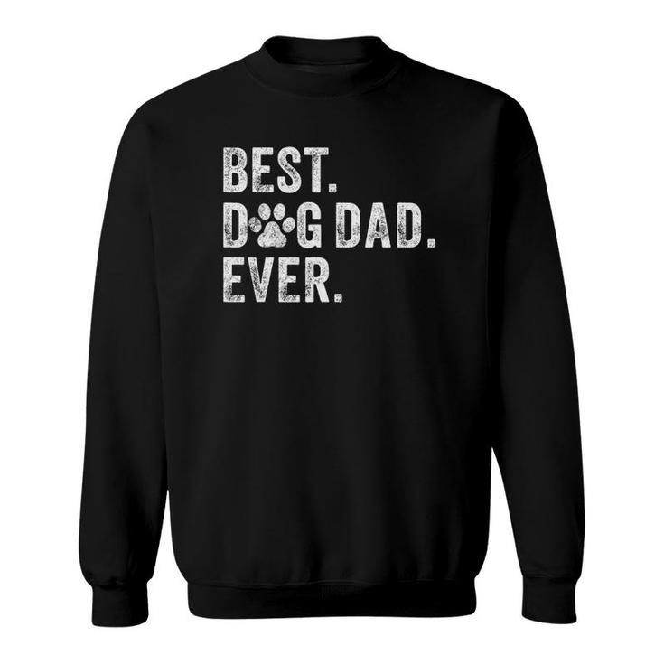 Best Dog Dad Ever Dog Daddy Funny Father's Day Vintage Sweatshirt