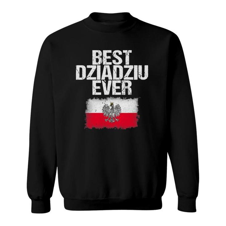 Best Dziadziu Ever Father's Day Polish Grandpa Gift Sweatshirt