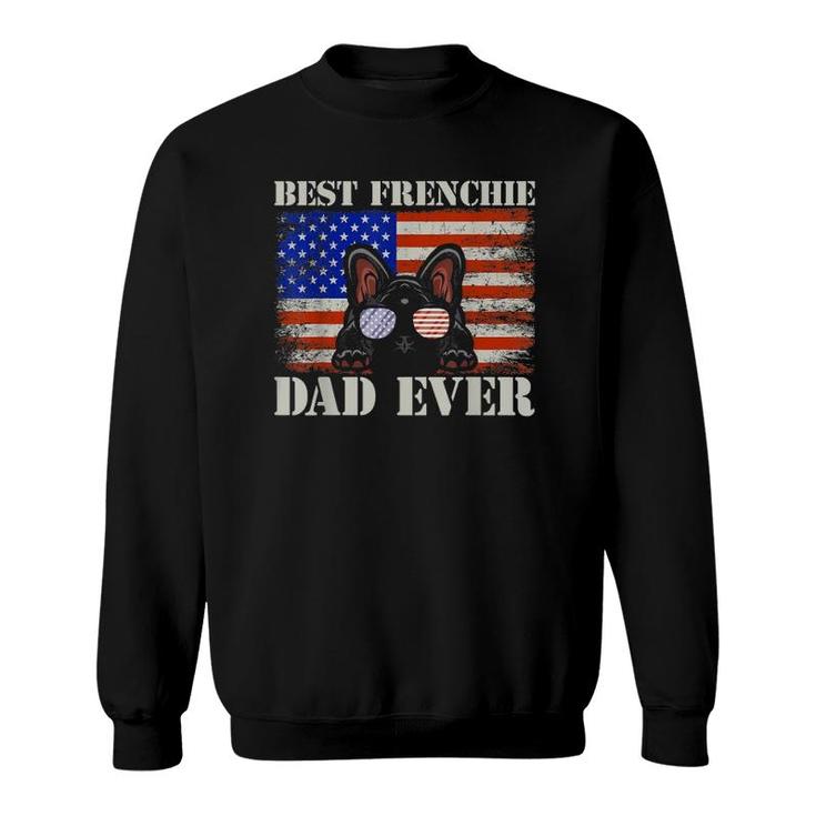 Best Frenchie Dad Ever Us Flag Dog Animal French Bulldog Sweatshirt
