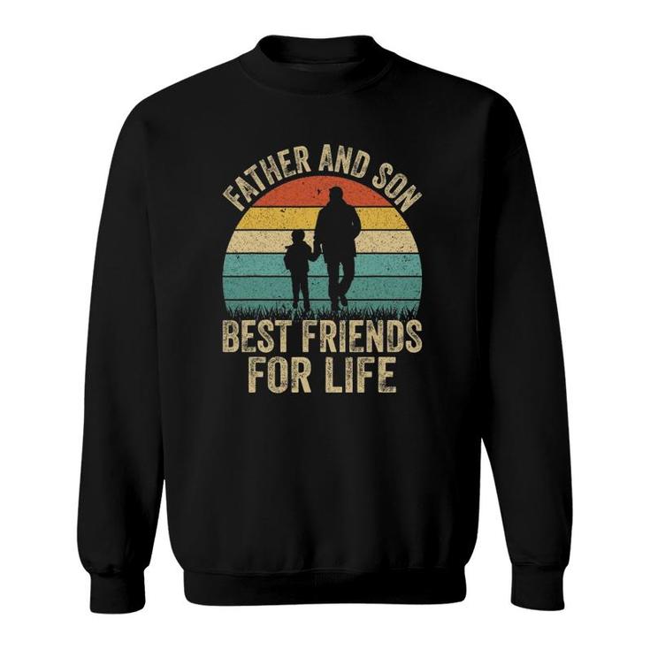 Best Friends For Life Dad Sweatshirt
