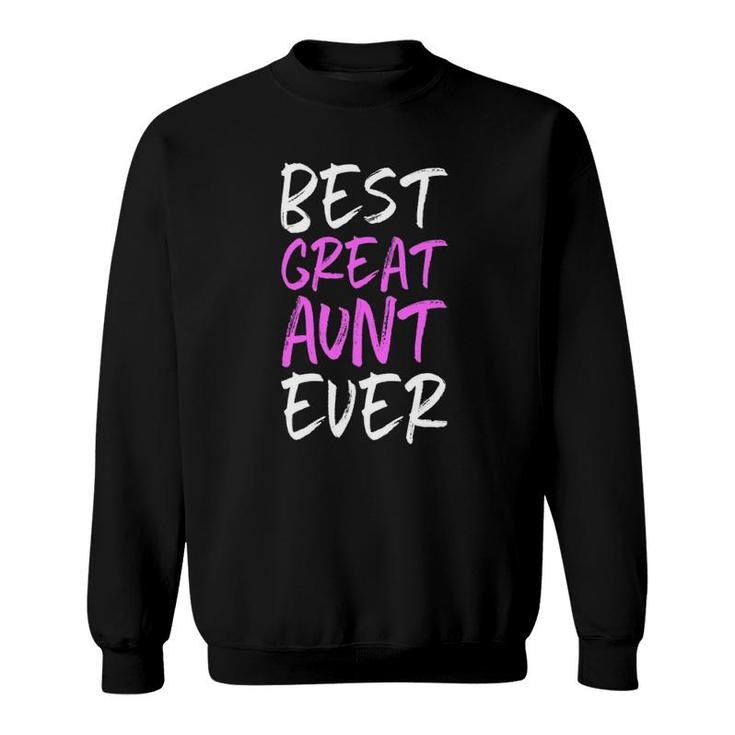 Best Great Aunt Ever Cool Funny Mother's Day Gift Sweatshirt