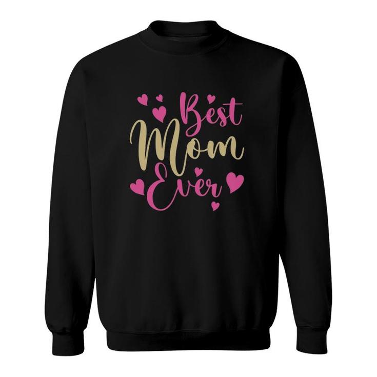 Best Mom Ever Mother's Day Pink Hearts Sweatshirt