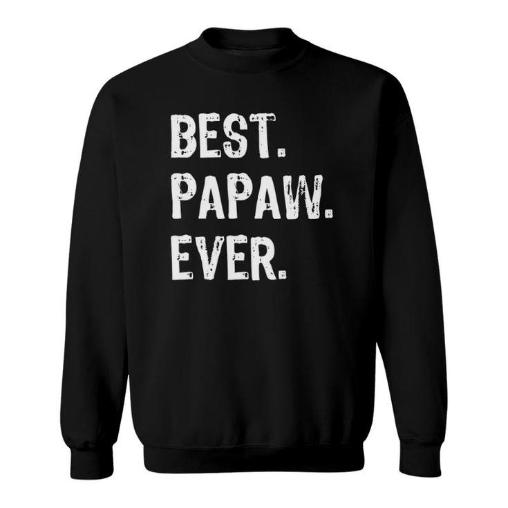 Best Papaw Ever Cool Funny Gift Father's Day Sweatshirt