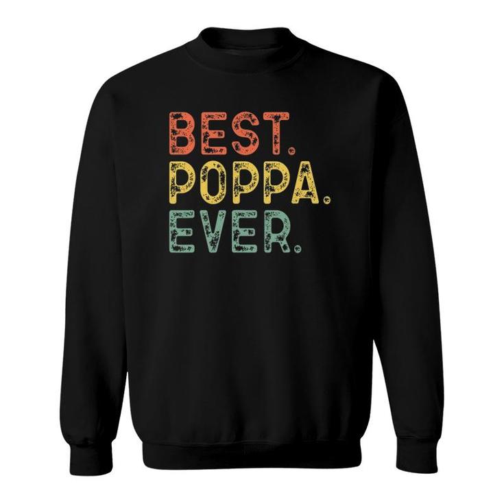 Best Poppa Ever Gift Retro Vintage Father's Day Sweatshirt
