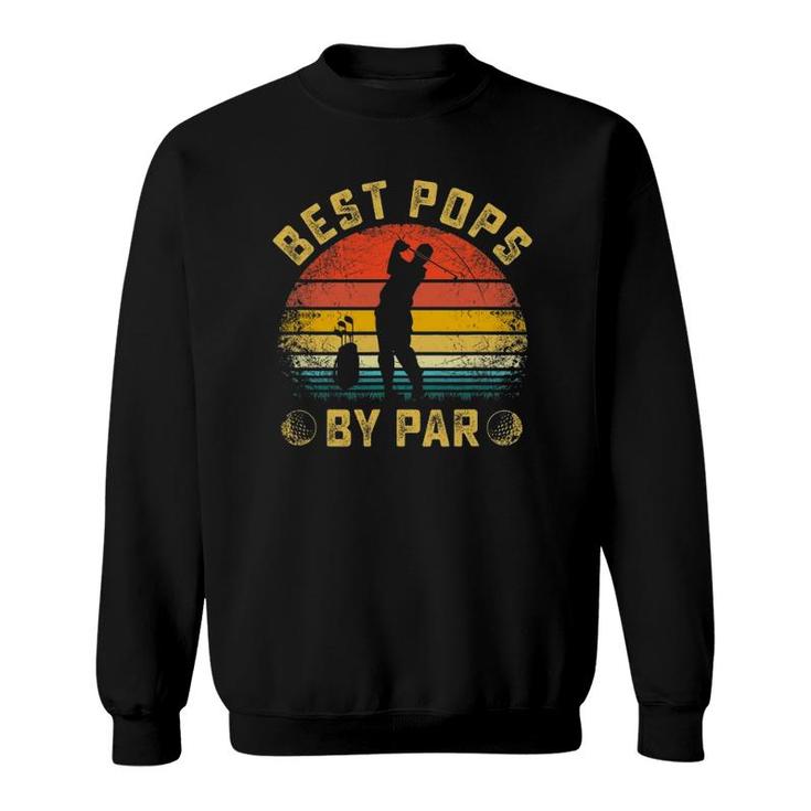 Best Pops By Par Gift For Golfer Daddy Father's Day Sweatshirt