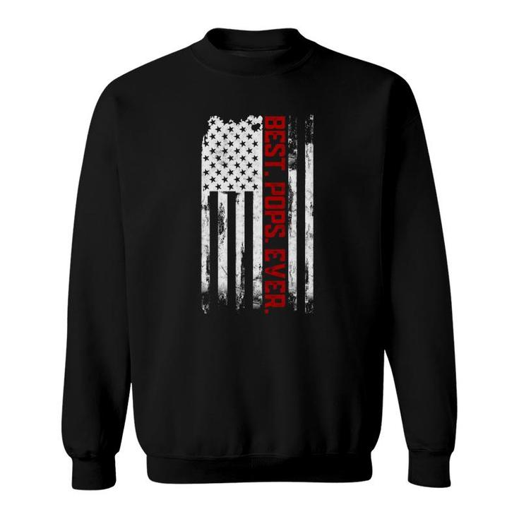 Best Pops Ever American Usa Flag Father’S Day Gift For Pops Sweatshirt