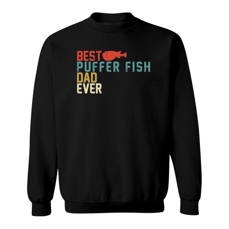 Best Puffer Fish Dad Ever Retro Vintage Sweatshirt