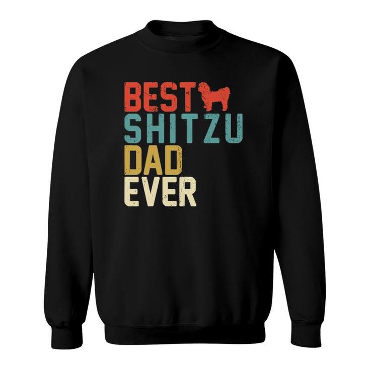 Best Shitzu Dad Ever  Retro Vintage Sweatshirt