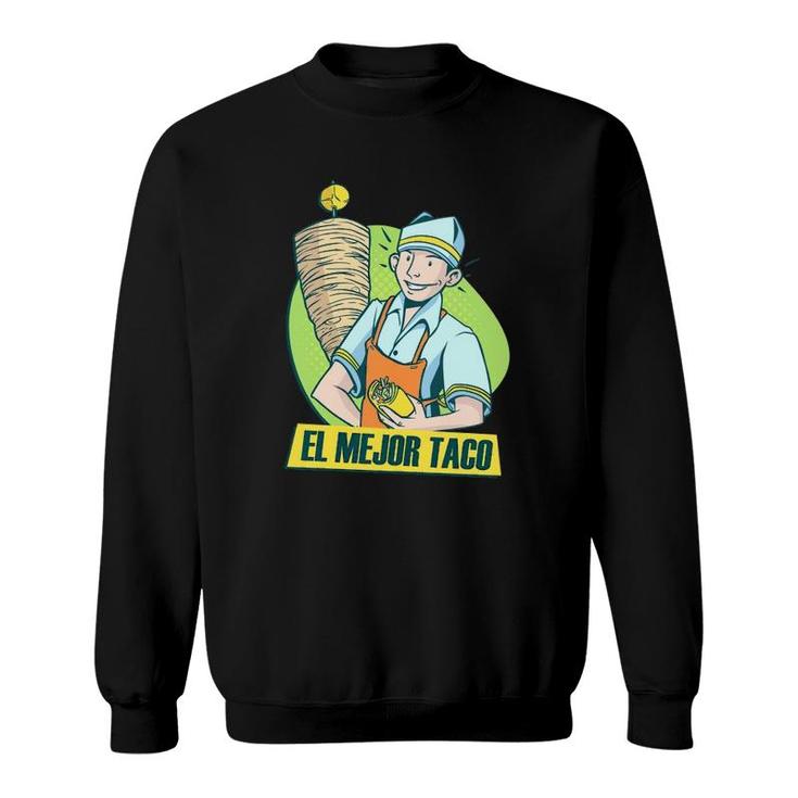 Best Taco El Mejor Taco Sweatshirt