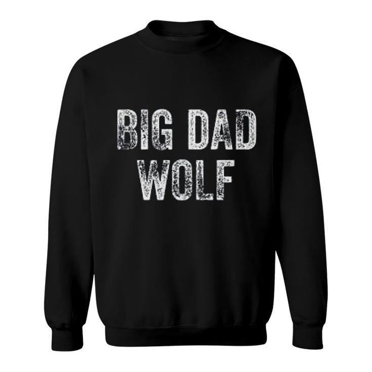 Big Dad Wolf Sweatshirt