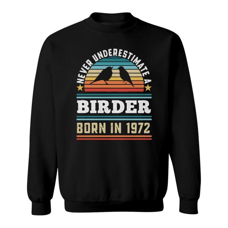 Birder Born 1972 50Th Birthday Birding  Sweatshirt