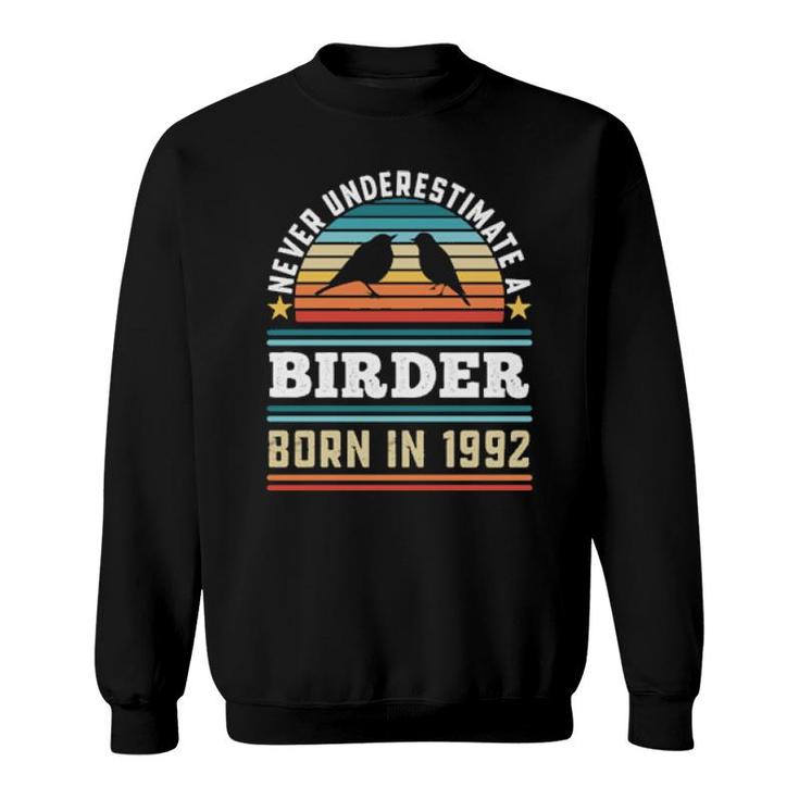Birder Born 1992 30Th Birthday Birding  Sweatshirt