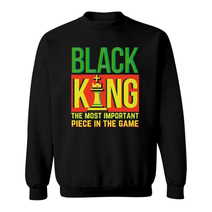 Black Dad Father's Day Juneteenth Black King Most Important Sweatshirt