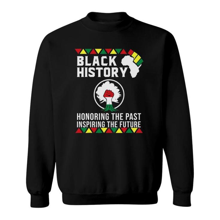 Black History Month Honoring Past Inspiring Future Men Women Sweatshirt