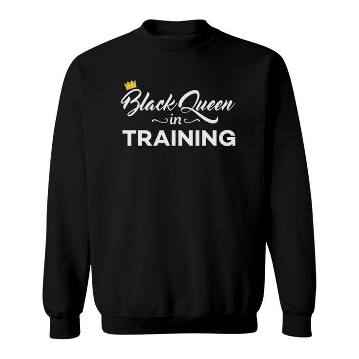 Black Queen In Training African American Pride Crown Sweatshirt