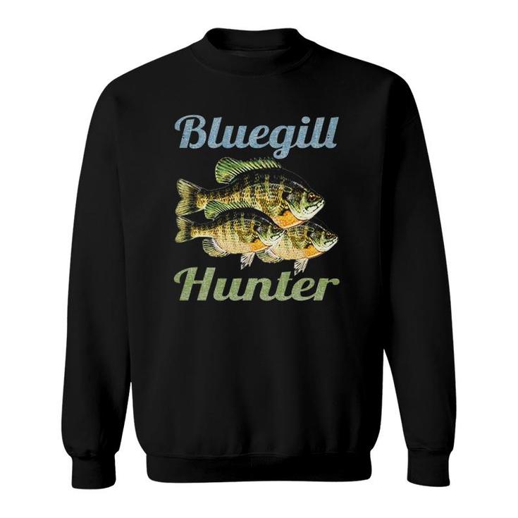 Bluegill Hunter Fishing Dad Fisherman Boy Freshwater Fish Sweatshirt