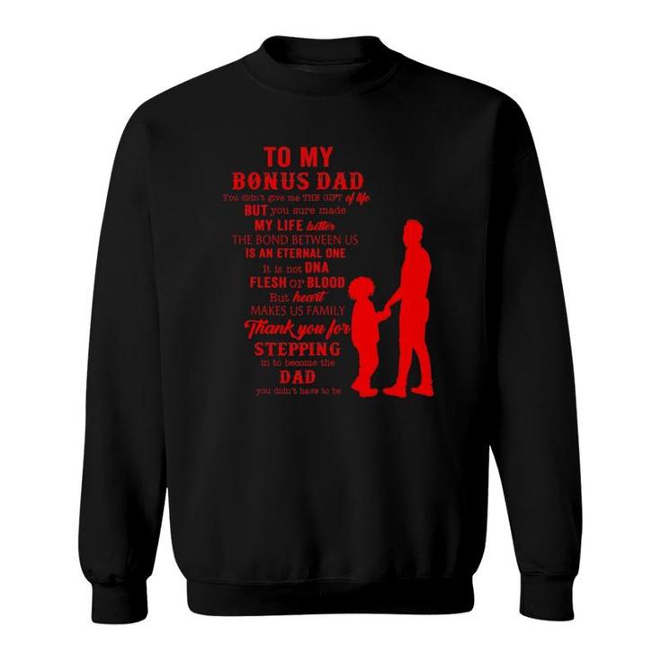Bonus Dad Fathers Day Gift From Stepdad For Daughter Son Kid Sweatshirt