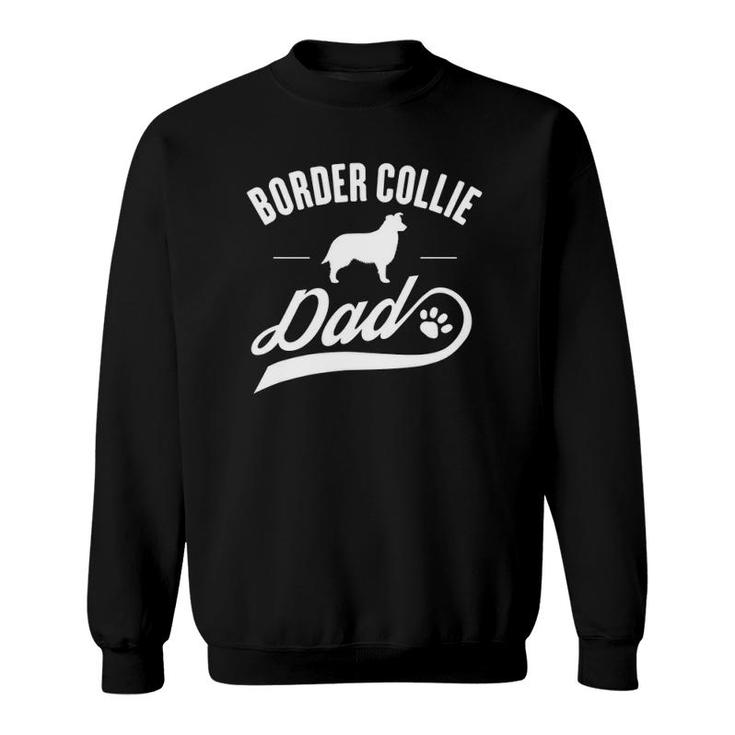 Border Collie Dad - Dog Owner Lover Sweatshirt