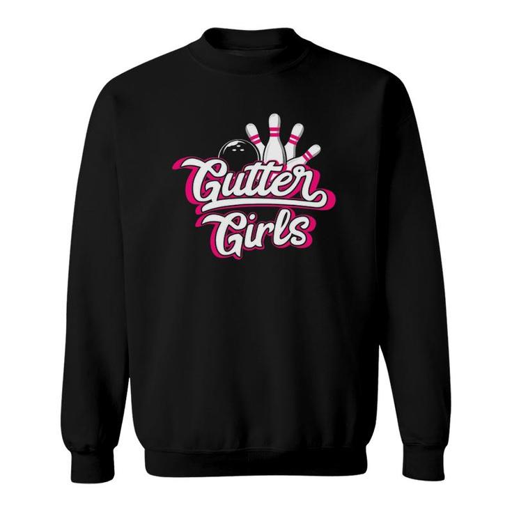 Bowling Gutter Girls Funny League Bowler Gift Sweatshirt
