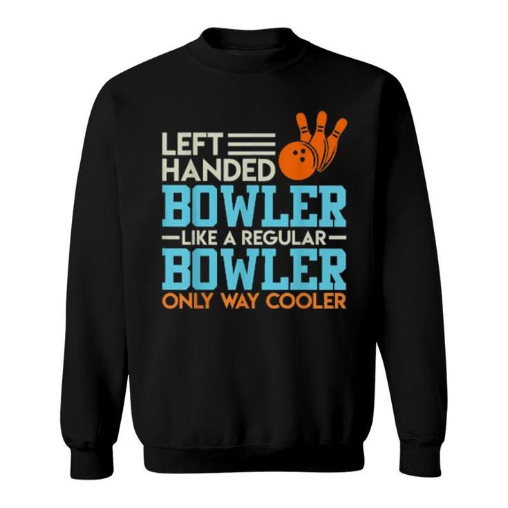 Bowling Vintage Spruch Linkshänder Besserer Bowler  Sweatshirt