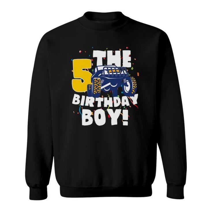 Boys 5 Years Old 5Th Birthday Boy Monster Truck Offroad Party Sweatshirt
