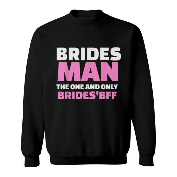 Bridesman Gay Bridesmaid Man Honor Wedding Best Friend Sweatshirt