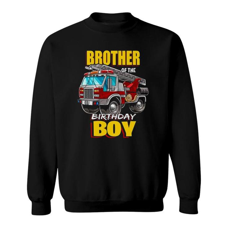 Brother Of Birthday Boy Matching Family Fireman Firetruck Sweatshirt